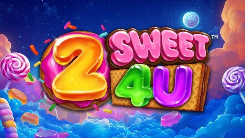 2 Sweet 4 U