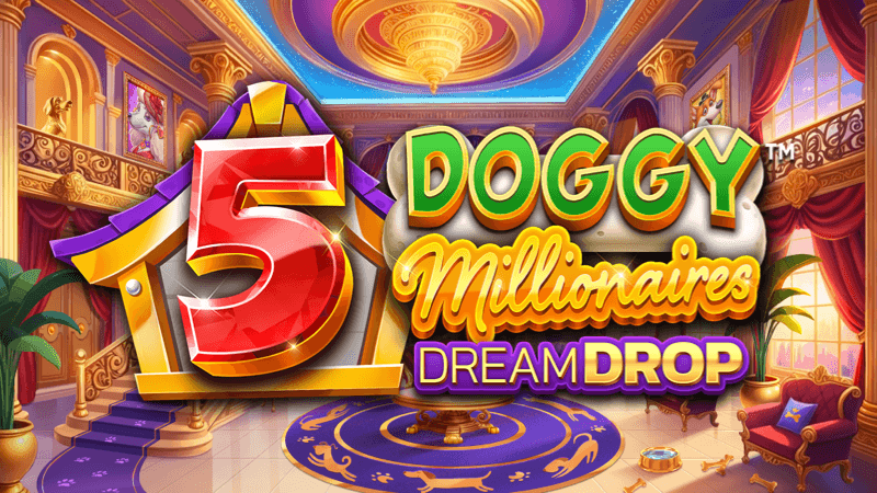 5 Doggy Millionares Dream Drop