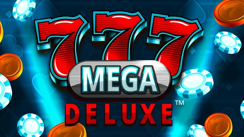 777 Mega Deluxe