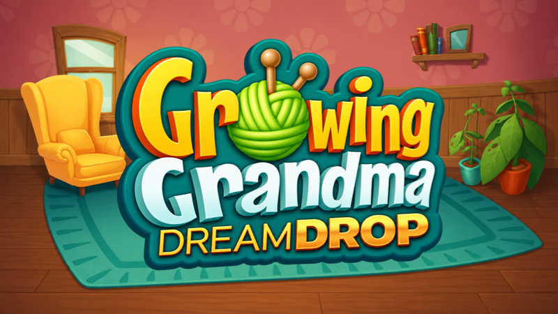 Growing Grandma Dream Drop