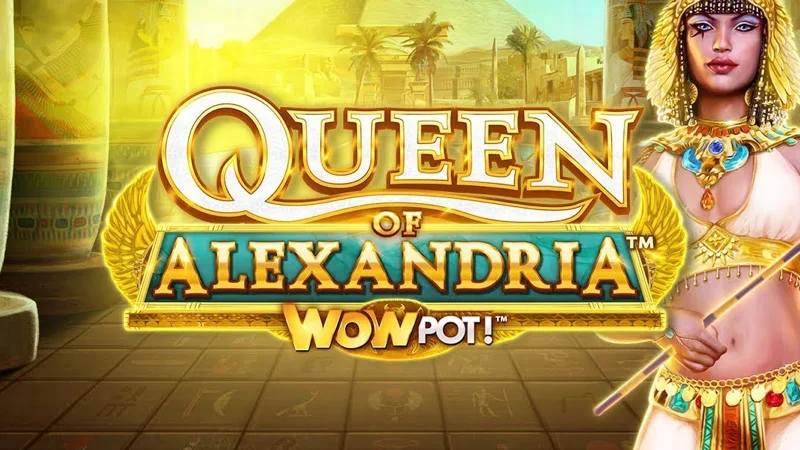 Queen of Alexandria WOWPOT